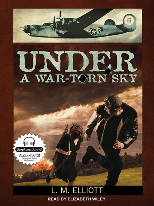 Title details for Under a War-Torn Sky by L. M. Elliott - Wait list